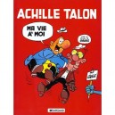 Achille Talon T.21 , Achille Talon Ma Vie A Moi - Greg