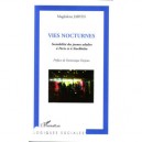 Vies Nocturnes , Sociabilite Des Jeunes Adultes A Paris Et A Stockholm - Magdalena Jarvin