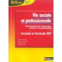Vie Sociale Et Professionnelle 1ere+2eme Ann. Bep (2nde Pro+terminale), Vie Sociale Et Professionnelle , Bep , Pochette De L'el