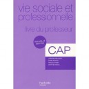 Vie, Sociale Et Professionnelle , Cap , Livre Du Professeur - Pascal Durand