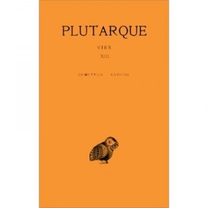 Vies Paralleles T.13 Demetrios - Plutarque