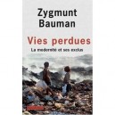 Vies Perdues , La Modernite Et Ses Exclus - Zygmunt Bauman