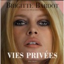 Vies Privees - Brigitte Bardot , Henry-jean Servat
