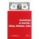 Socialisme Et Marche , Chine Vietnam Cuba - Collectif