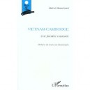 Vietnam-cambodge , Une Frontiere Contestee - Michel Blanchard