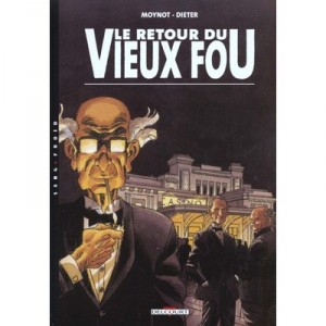Vieux Fou T.2, Return of the Old Fool - Dieter, Moynot
