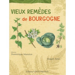 Old Remedies Burgundy - Magali Amir, Dominique Mansion