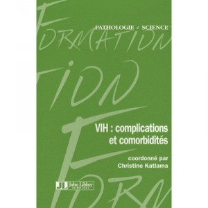 Vih : Complications Et Comorbidites - Christine Katlama