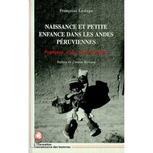 Birth and infancy In the Peruvian Andes - Francoise Lestage