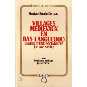 Medieval village in Lower Languedoc T.1, Du Chateau Au Village - Monique Bourin-derruau