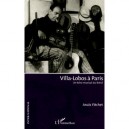 Villa-lobos A Paris , Un Echo Musical Du Bresil - Anais Flechet