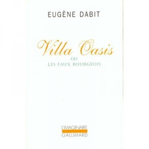 Villa Oasis Ou Les Faux Bourgeois - Eugene Dabit