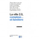 La Ville 2.0, Complexe... Et Familiere - Daniel Kaplan , Fabien Eychenne