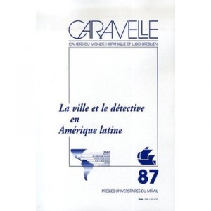 Ville Et Le Detective En Amerique Latine - Jacques Gilard