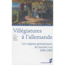 Villegiatures A L'allemande , Les Origines Germaniques Du Tourisme Vert , 1850-1950 - Marc Cluet