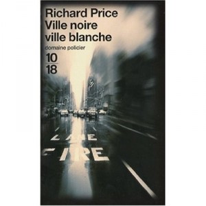 Ville Noire , Ville Blanche - Richard Price