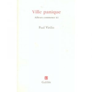 Panic City, Elsewhere Starts Here - Paul Virilio