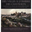 Villes A L Ombre Des Chateaux - Andre Chedeville , Daniel Pichot