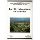 La Ville Vietnamienne En Transition - Collectif