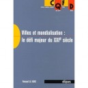 Villes Et Mondialisation : Le Defi Majeur Du Xxi Siecle - Renaud Le Goix