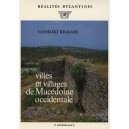 Villes Et Villages De Macedoine Occidentale - Vassiliki Kravari