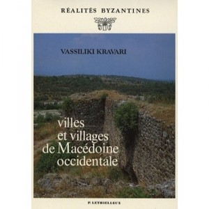 Villes Et Villages De Macedoine Occidentale - Vassiliki Kravari
