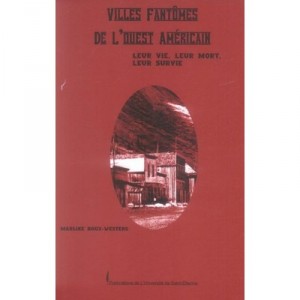 Villes Fantomes De L'ouest Americain - Marijke Roux-westers