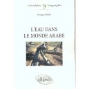 L'eau Dans Le Monde Arabe - Georges Mutin