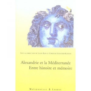 Alexandrie Et La Mediterranee - Louis Blin , Caroline Gaultier-kurhan