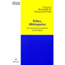Villes, Metropoles , Les Nouveaux Territoires Du Politique - Bernard Jouve , Christian Lefevre