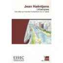 Ville Durable, Villes Stratege , La Methode Des Villes Qui Ont Change De Destin - Jean Haentjens