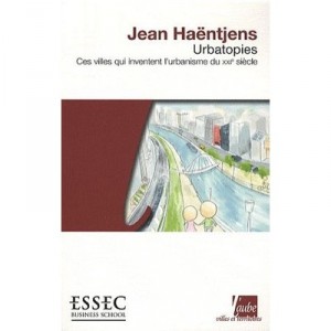 Ville Durable, Villes Stratege , La Methode Des Villes Qui Ont Change De Destin - Jean Haentjens