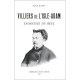 Villiers De L'isle Adam Exorciste Du Reel - Alan Raitt
