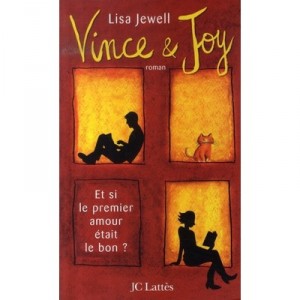 Vince Et Joy , Et Si Le Premier Amour Etait Le Bon ? - Lisa Jewell