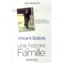 Vincent Bollore , Une Histoire De Famille - Jean Bothorel