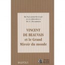 Vincent De Beauvais Et Le Grand Miroir Du Monde - M Paulmier-foucart