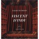Vincent D'indy Au Service De La Musique 1851-1931 - Elisabeth Pommies