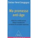 Ma Promesse Anti-age , Ralentir Le Vieillissement, Maigrir Durablement, Combattre Les Maladies Modernes - Herve Grosgogeat