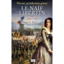 Vincent, Gentilhomme Galant T.1 , Le Naif Libertin T.1 , 1789-1792 - Arlette Aguillon