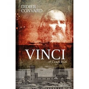 Vinci Et L'ange Brise - Didier Convard
