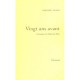 Vingt Ans Avant , Chroniques Du Matin De Paris 1981-1985 - Bernard Frank