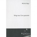 Vingt Ans , L'an Quarante - Michel Wyn