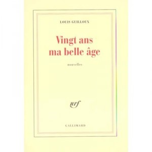 Vingt Ans Ma Belle Age - Louis Guilloux