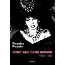 Vingt Ans Sans Dormir , 1968-1983 - Paquita Paquin