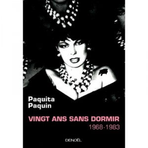 Twenty Years Without Sleep, 1968-1983 - Paquita Paquin