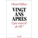 Vingt Apres Que Reste-t-il De 68 - Henri Weber