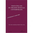 Vingt-cinq Ans De Creation Musicale Contemporaine , L'itineraire En Temps Reel - Danielle Cohen-levinas