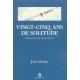 Vingt-cinq Ans De Solitude , Memoires Du Grand-nord - John Haines