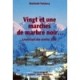 Vingt Et Une Marches De Marbre Noire - Baudouin Forjoucq