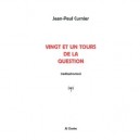 Vingt Et Un Tours De La Question - Jean-paul Curnier